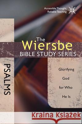 Psalms: Glorifying God for Who He Is Warren W. Wiersbe 9781434764874 David C. Cook - książka