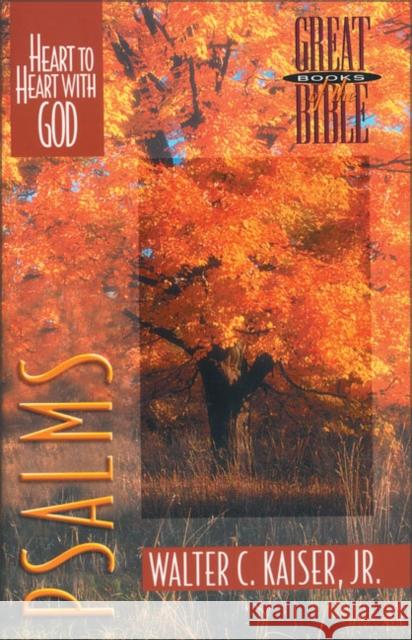 Psalms: Heart to Heart with God Kaiser Jr, Walter C. 9780310498711 Zondervan Publishing Company - książka