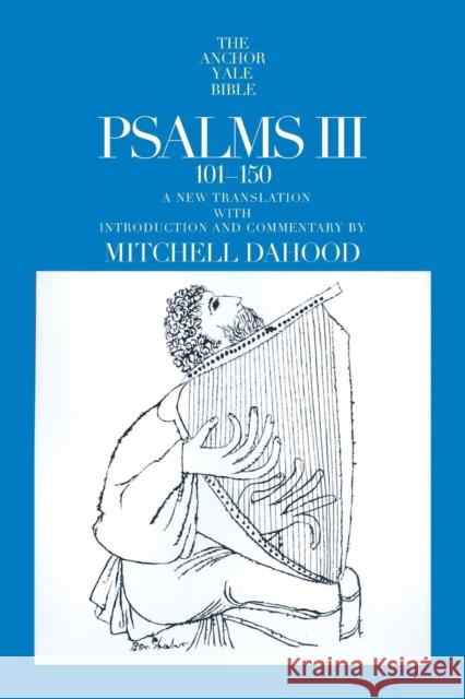 Psalms III 101-150 Mitchell Dahood 9780300139587 Yale University Press - książka