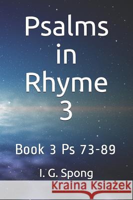 Psalms in Rhyme Book 3: Psalms 73-89 Ian Grant Spong 9781079203899 Independently Published - książka