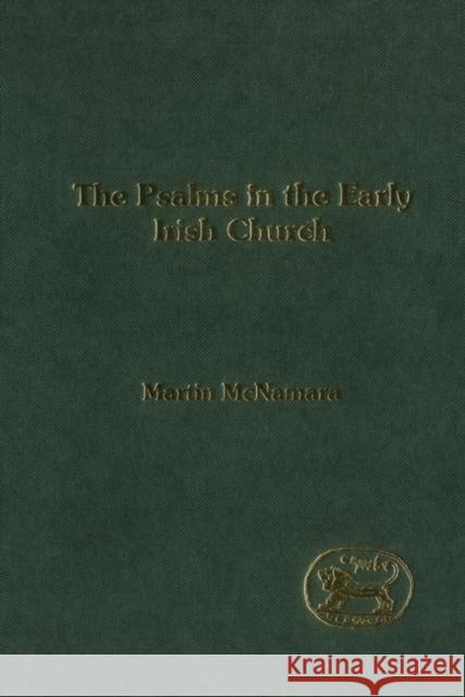 Psalms in the Early Irish Church McNamara, Martin J. 9781850759256 Sheffield Academic Press - książka