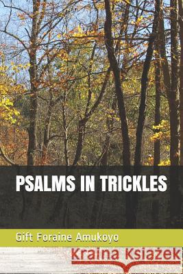 Psalms in Trickles Gift Foraine Amukoyo 9789785609592 Soft Grid Limited - książka