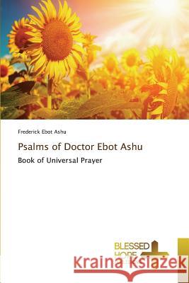 Psalms of Doctor Ebot Ashu Ebot Ashu Frederick 9783639500592 Blessed Hope Publishing - książka
