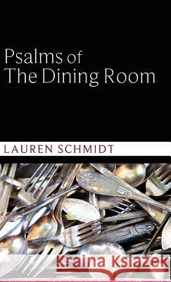 Psalms of the Dining Room Lauren Schmidt, Martin Espada 9781498260619 Wipf & Stock Publishers - książka