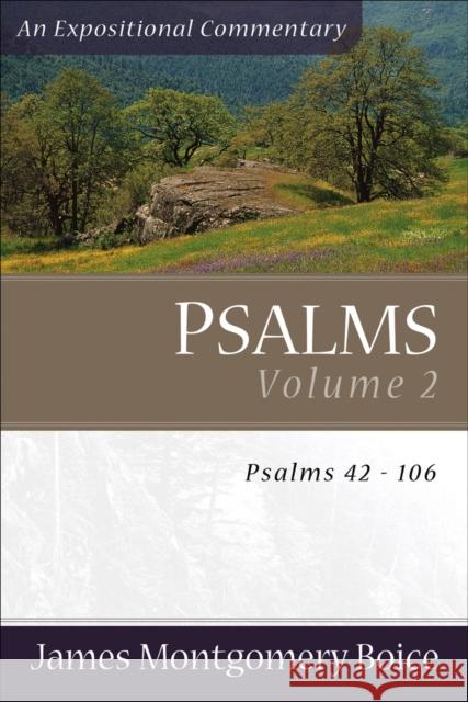 Psalms: Psalms 42-106 Boice, James Montgomery 9780801065859 Baker Books - książka