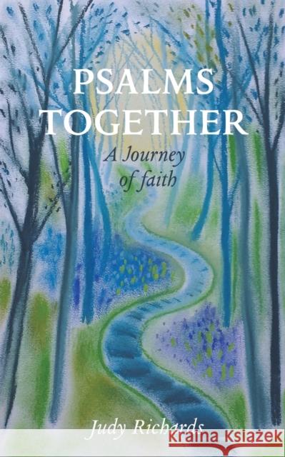 Psalms Together: A Journey of Faith Judy Richards 9781398473539 Austin Macauley Publishers - książka