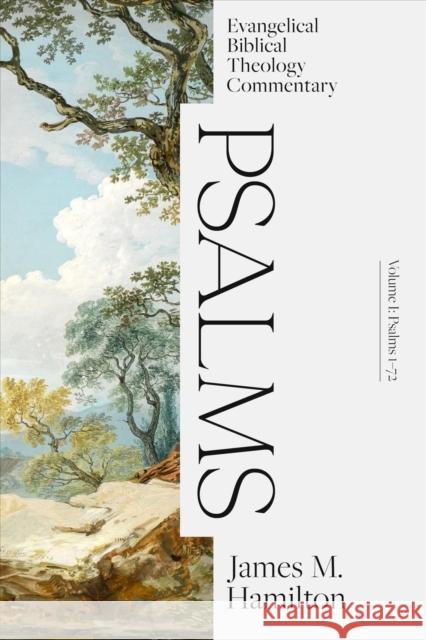 Psalms Volume I: Evangelical Biblical Theology Com mentary James M. Jr. Hamilton 9781683595694 Faithlife Corporation - książka