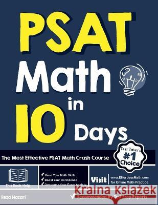 PSAT Math in 10 Days: The Most Effective PSAT Math Crash Course Reza Nazari 9781637192535 Effortless Math Education - książka