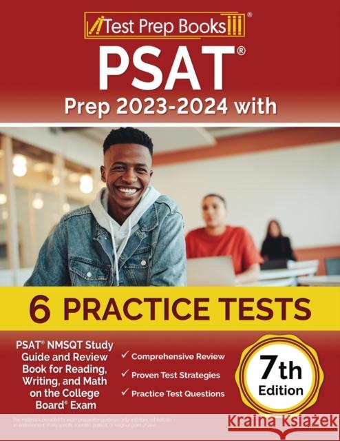 PSAT Prep 2023-2024 with 6 Practice Tests: PSAT NMSQT Study Guide and Review Book for Reading, Writing, and Math on the College Board Exam [7th Edition] Joshua Rueda   9781637753811 Test Prep Books - książka