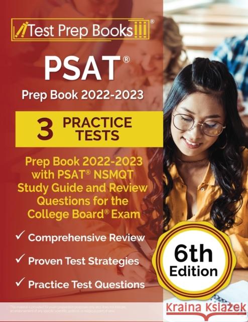PSAT Prep Book 2022-2023 with 3 Practice Tests: PSAT NSMQT Study Guide and Review Questions for the College Board Exam [6th Edition] Joshua Rueda 9781637756997 Test Prep Books - książka