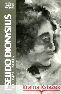 Pseudo Dionysius: The Complete Works René Roques, Paul Rorem, Paul Rorem, Jaroslav Pelikan, Jean Leclercq, Karlfried Froehlich, Colm Luibheid, Paul Rorem 9780809128389 Paulist Press International,U.S. - książka