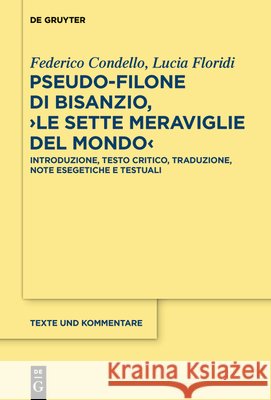 Pseudo-Filone di Bisanzio, >Le sette meraviglie del mondo Federico Condello Lucia Floridi 9783112215210 de Gruyter - książka