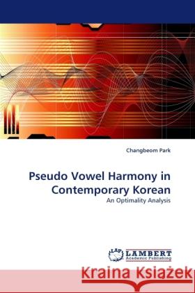 Pseudo Vowel Harmony in Contemporary Korean Park, Changbeom 9783844395853 Dictus Publishing - książka
