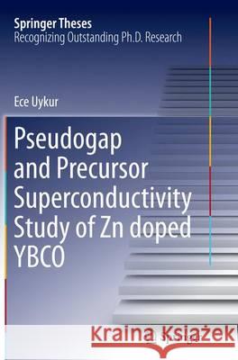 Pseudogap and Precursor Superconductivity Study of Zn Doped Ybco Uykur, Ece 9784431562719 Springer - książka