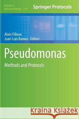 Pseudomonas Methods and Protocols Alain Filloux Juan-Luis Ramos 9781493904723 Humana Press - książka