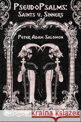 PseudoPsalms: Saints v. Sinners Salomon, Peter Adam 9781945373039 JournalStone - książka