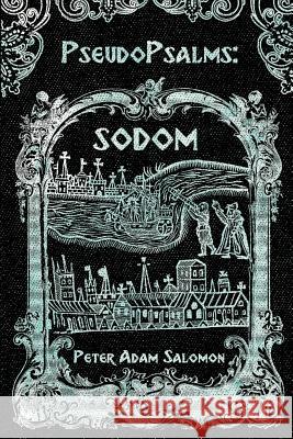 PseudoPsalms: Sodom Salomon, Peter Adam 9781945373725 JournalStone - książka