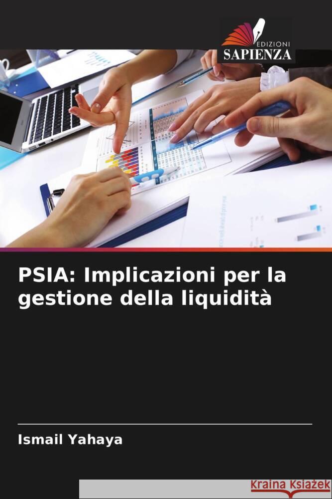 PSIA: Implicazioni per la gestione della liquidità Yahaya, Ismail 9786205143520 Edizioni Sapienza - książka