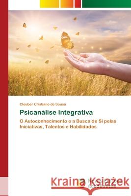 Psicanálise Integrativa de Sousa, Cleuber Cristiano 9786202807388 Novas Edicoes Academicas - książka