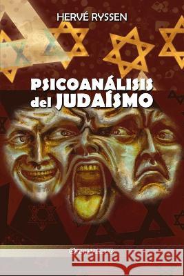 Psicoanálisis del Judaísmo Ryssen, Hervé 9781805400011 Omnia Veritas Ltd - książka