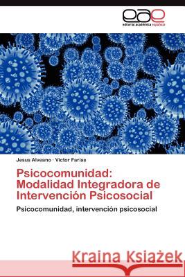 Psicocomunidad: Modalidad Integradora de Intervención Psicosocial Alveano Jesus 9783845487403 Editorial Acad Mica Espa Ola - książka