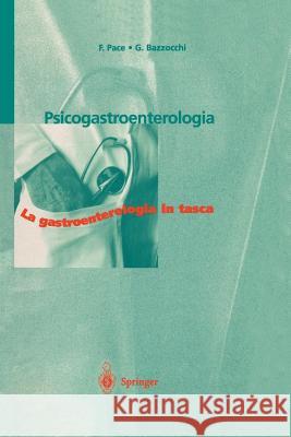 Psicogastroenterologia G. Bazzocchi F. Pace 9788847000971 Springer - książka