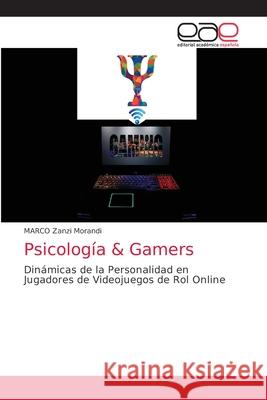 Psicología & Gamers Zanzi Morandi, Marco 9786200055323 Editorial Académica Española - książka