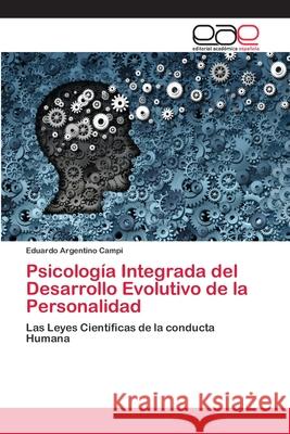 Psicología Integrada del Desarrollo Evolutivo de la Personalidad Eduardo Argentino Campi 9786200384546 Editorial Academica Espanola - książka