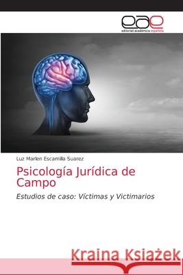 Psicología Jurídica de Campo Escamilla Suarez, Luz Marlen 9786203873009 Editorial Academica Espanola - książka