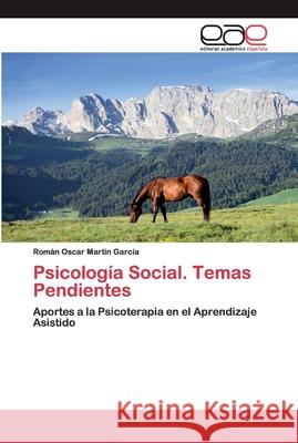 Psicología Social. Temas Pendientes Román Oscar Martin García 9786200384102 Editorial Academica Espanola - książka