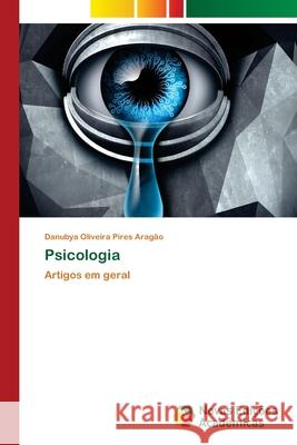 Psicologia Oliveira Pires Arag 9786202807210 Novas Edicoes Academicas - książka