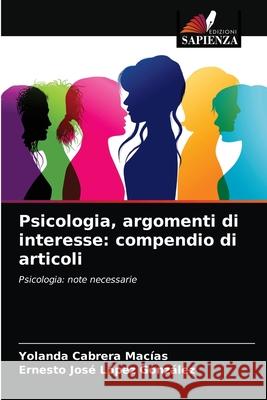Psicologia, argomenti di interesse: compendio di articoli Cabrera Mac Ernesto Jos 9786204084671 Edizioni Sapienza - książka