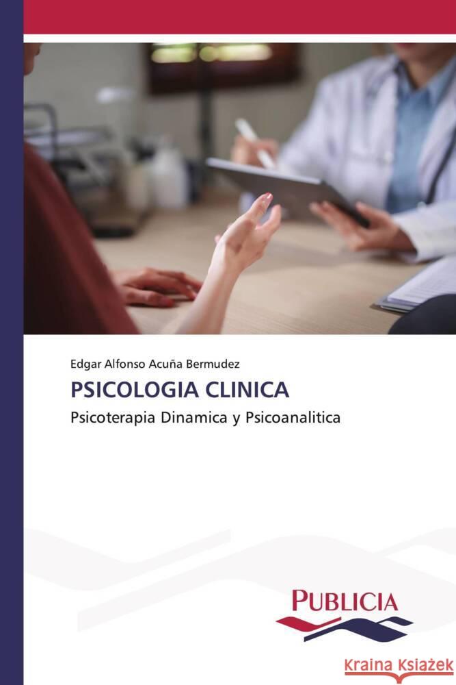 PSICOLOGIA CLINICA Acuña Bermúdez, Edgar Alfonso 9783639554694 Publicia - książka