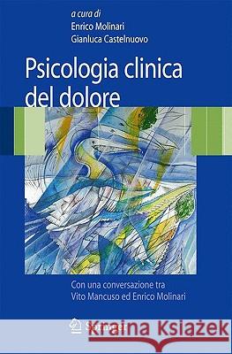 Psicologia Clinica del Dolore Molinari, Enrico 9788847014688 Springer - książka