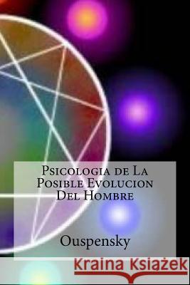 Psicologia de La Posible Evolucion Del Hombre Hollybooks 9781530924011 Createspace Independent Publishing Platform - książka