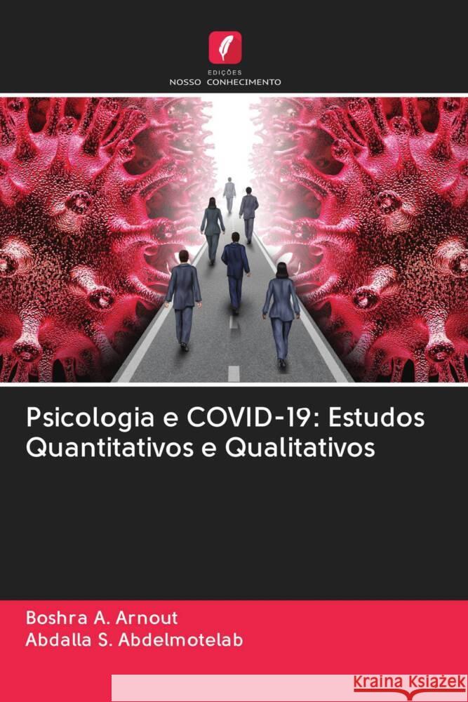Psicologia e COVID-19: Estudos Quantitativos e Qualitativos Arnout, Boshra, Abdelmotelab, Abdalla S. 9786202974691 Edicoes Nosso Conhecimento - książka