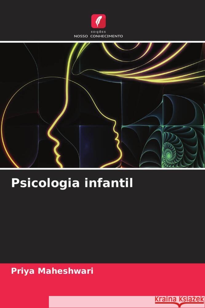 Psicologia infantil Maheshwari, Priya 9786208197704 Edições Nosso Conhecimento - książka