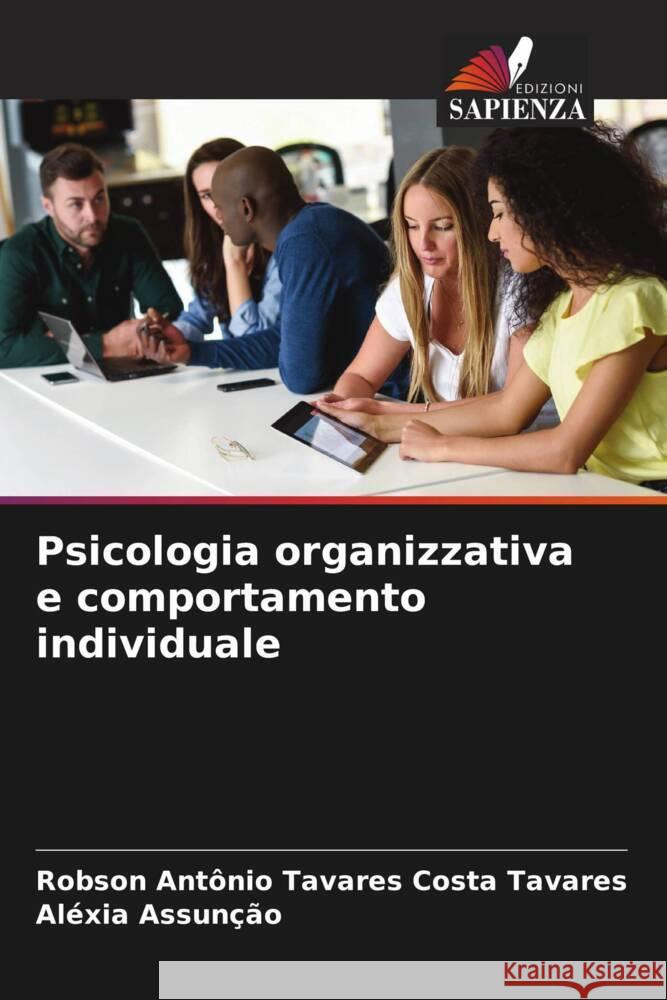 Psicologia organizzativa e comportamento individuale Robson Ant?nio Tavares Costa Tavares Al?xia Assun??o 9786207194858 Edizioni Sapienza - książka