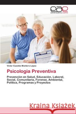 Psicologia Preventiva Montero López, Víctor Eusebio 9786202114202 Editorial Académica Española - książka