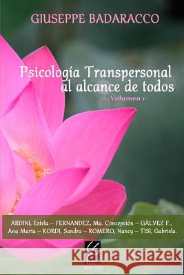 Psicologia Transpersonal Al Alcance de Todos Vol. 1 Giuseppe Badaracco 9781517364588 Createspace - książka