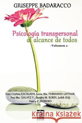 Psicologia Transpersonal Al Alcance de Todos Vol. 2 Giuseppe Badaracco 9781518816390 Createspace - książka