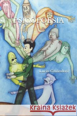 Psicopoesia Lucio Giuliodori 9781508761952 Createspace - książka
