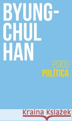 Psicopolitica Byung-Chul Han 9788425447617 Herder & Herder - książka