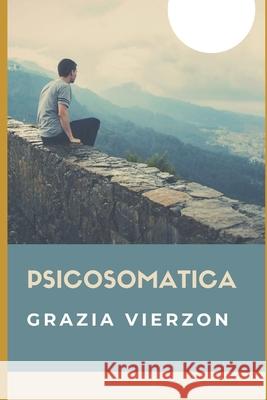 Psicosomatica Grazia Vierzon 9798334113404 Independently Published - książka