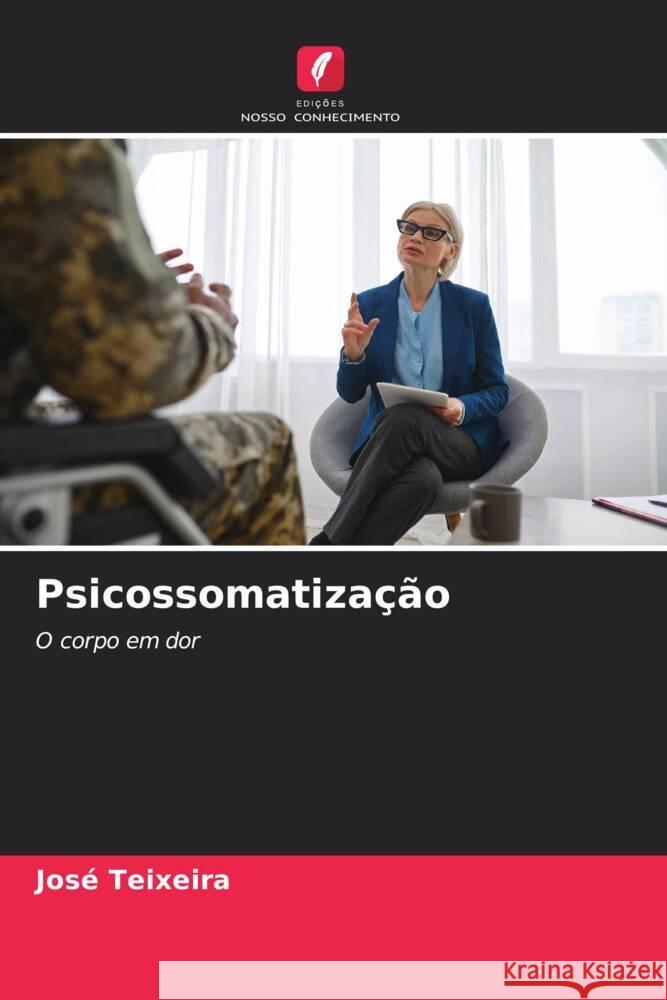 Psicossomatização Teixeira, José 9786208252274 Edições Nosso Conhecimento - książka