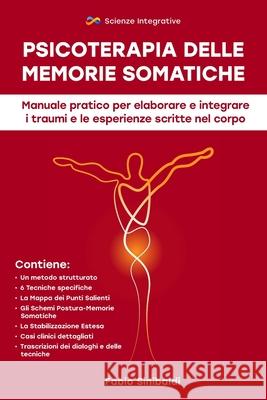 Psicoterapia delle Memorie Somatiche: Manuale pratico per elaborare e integrare i traumi e le esperienze scritte nel corpo Fabio Sinibaldi 9788894789027 Insciences - książka