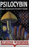 Psilocybin Magic Mushroom Guide O N Oeric 9780932551061 Quick American a division of Quick Trading Co