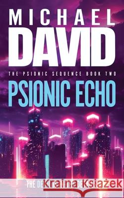 Psionic Echo Michael David 9781633739116 Rogue River - książka