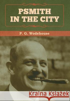 Psmith in the City P. G. Wodehouse 9781647997397 Bibliotech Press - książka