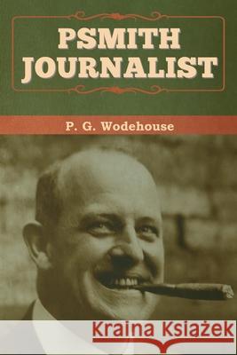 Psmith, Journalist P. G. Wodehouse 9781647992781 Bibliotech Press - książka